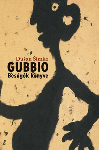 Dusan Simko: Gubbio - Besúgók könyve