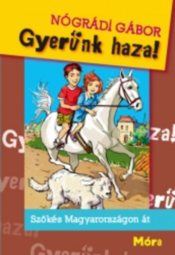 Nógrádi Gábor: Gyerünk haza!