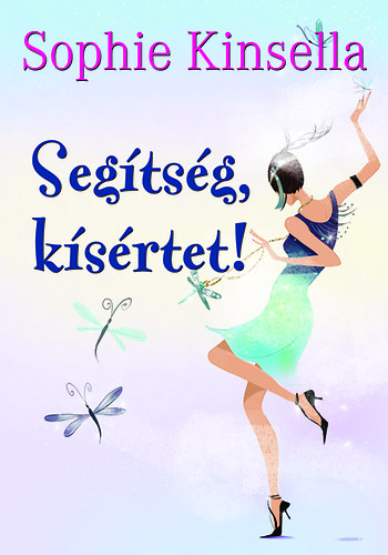 Sophie Kinsella: Segítség, kísértet!