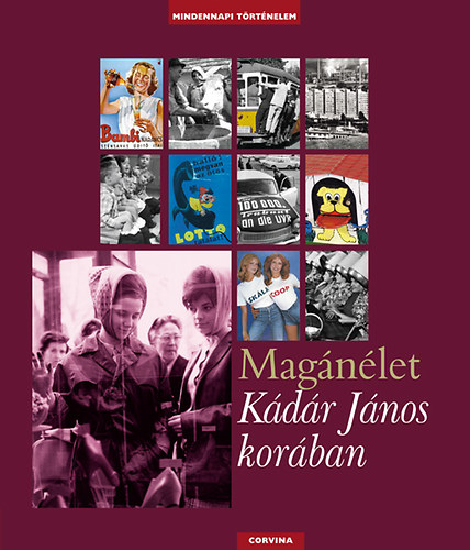 : Magánélet Kádár János korában