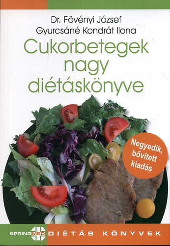 Dr. Fövényi József; Gyurcsáné Kondrát Ilona: Cukorbetegek nagy diétáskönyve