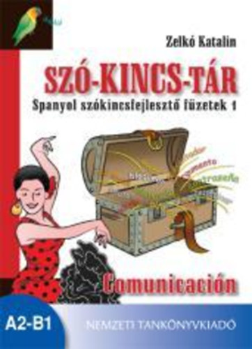 Zelkó Katalin: Szó-kincs-tár - Spanyol szókincsfejlesztő füzetek 1.