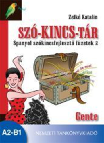 Zelkó Katalin: Szó-kincs-tár - Spanyol szókincsfejlesztő füzetek 2.