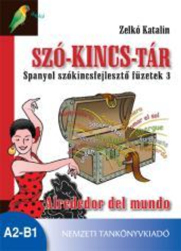 Zelkó Katalin: Szó-kincs-tár - Spanyol szókincsfejlesztő füzetek 3.