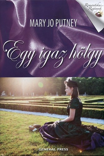 Mary Jo Putney: Egy igaz hölgy
