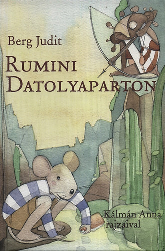 Berg Judit: Rumini Datolyaparton