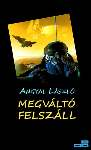 Angyal László: Megváltó felszáll