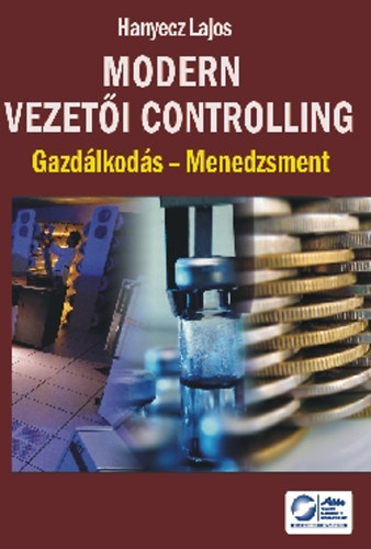 Dr. Hanyecz Lajos: Modern vezetői controlling