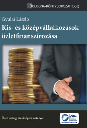 Gyulai László: Kis- és középvállalkozások üzletfinanszírozása