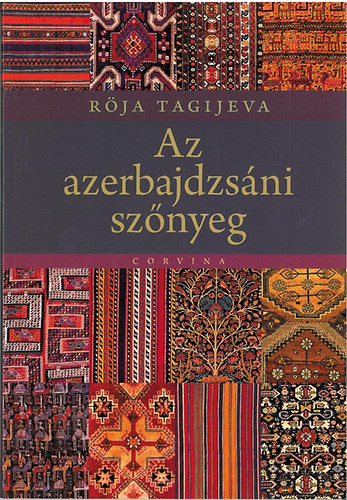 Tagijeva, Röja: Az azerbajdzsáni szőnyeg