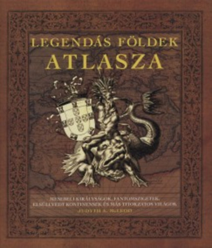 Judyth A. McLeod: Legendás földek atlasza