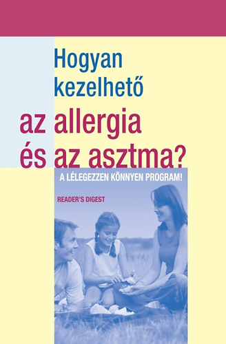 : Hogyan kezelhető az allergia és az asztma?