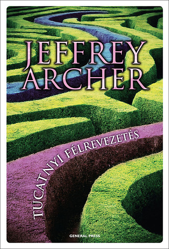 Jeffrey Archer: Tucatnyi félrevezetés