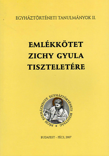 Horváth István; Kikindai András (szerk.): Emlékkötet Zichy Gyula tiszteletére