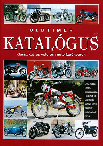 : Oldtimer katalógus - Klasszikus és veterán motorkerékpárok