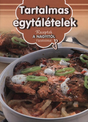 : Tartalmas egytálételek