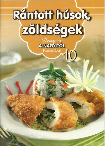: Rántott húsok, zöldségek