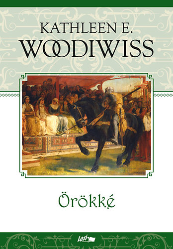 Kathleen E. Woodiwiss: Örökké