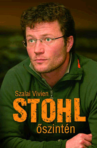 Szalai Vivien: Stohl - Őszintén