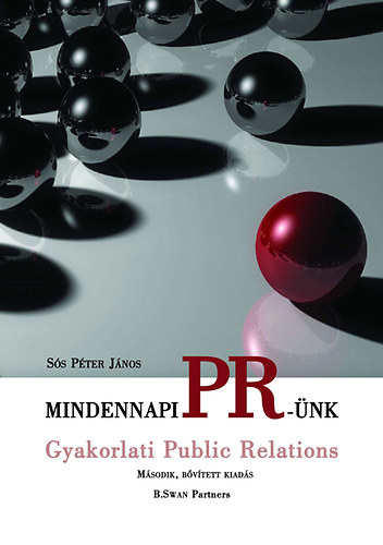 Sós Péter János: Mindennapi PR-ünk - Gyakorlati Public Relations