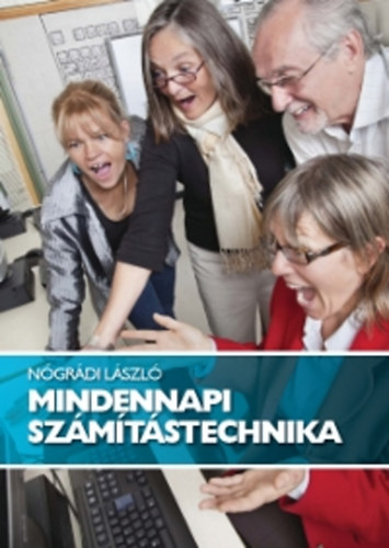 Nógrádi László: Mindennapi számítástechnika