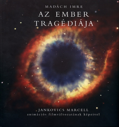 Madách Imre: Az ember tragédiája - Jankovics Marcell animációs filmváltozatának képeivel