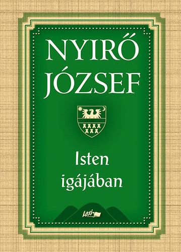 Nyírő József: Isten igájában