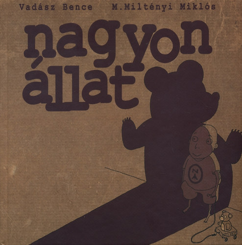 Vadász Bence; M. Miltényi Miklós: Nagyon állat