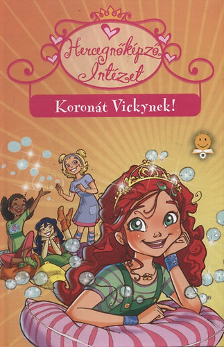 Prunella Bat: Koronát Vickynek! - Hercegnőképző intézet 1.