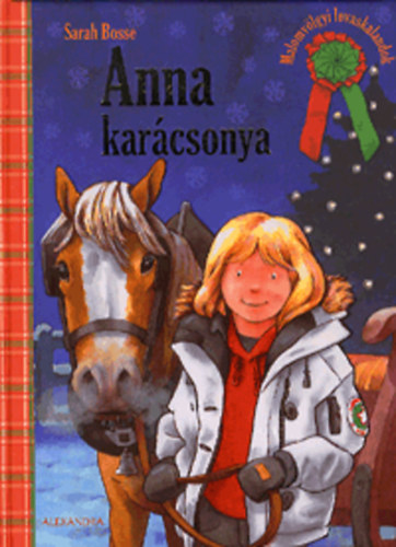 Sarah Bosse: Anna karácsonya - Malomvölgyi lovaskalandok