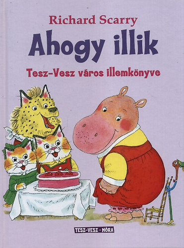 Richard Scarry: Ahogy illik 