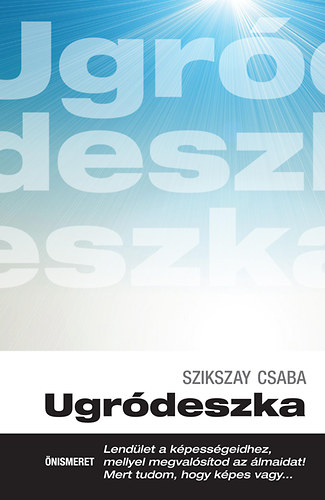 Szikszay Csaba: Ugródeszka