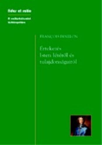 François Fénelon: Értekezés Isten létéről és tulajdonságairól