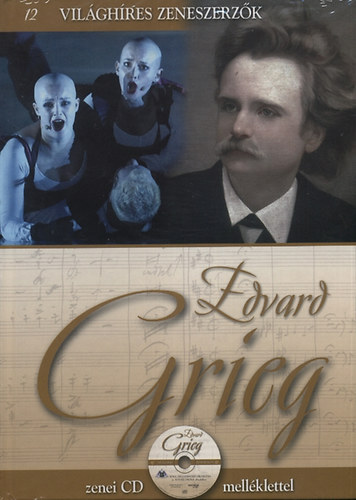 : Edvard Grieg - Világhíres zeneszerzők 12.