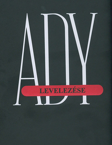 Vitályos László: Ady Endre levelezése III. 1910-1911