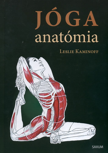 Leslie Kaminoff: Jóga anatómia