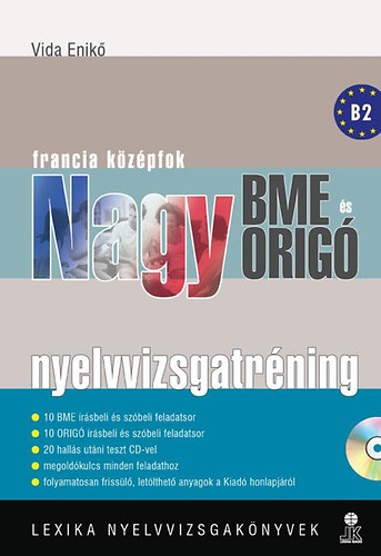 Vida Enikő: Nagy BME és ORIGÓ nyelvvizsgatréning - Francia középfok