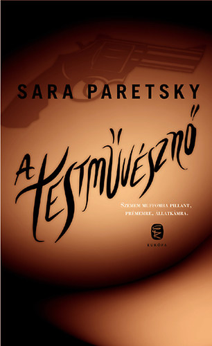 Sara Paretsky: A testművésznő