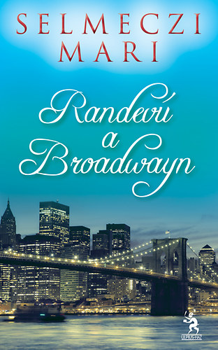 Selmeczi Mari: Randevú a Broadwayn