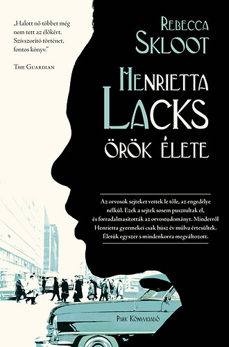 Rebecca Skloot: Henrietta Lacks örök élete