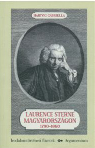 Hartvig Gabriella: Laurence Sterne Magyarországon 1790-1860 ITfüzetek 146.