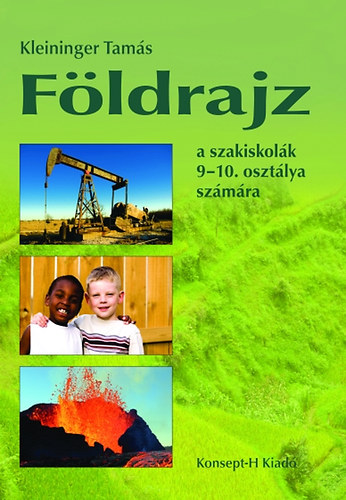 Kleininger Tamás: Földrajz a szakiskolák 9-10. osztálya számára