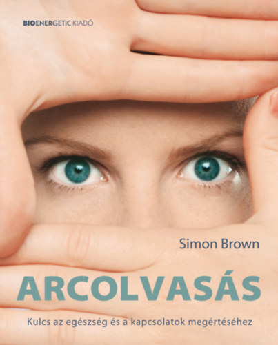 Simon Brown: Arcolvasás