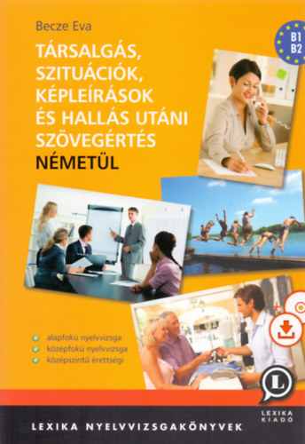 Becze Éva: Társalgás, szituációk, képleírások és hallás utáni szövegértés németül