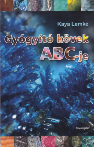 Kaya Lemke: Gyógyító kövek ABC-je