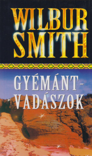 Wilbur Smith: Gyémántvadászok