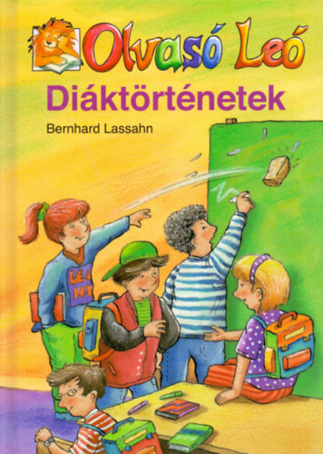 Bernhard Lassahn: Diáktörténetek (Olvasó Leó) - 8 éves kortól