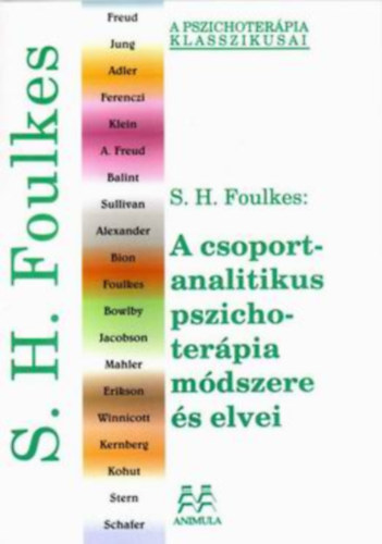 S.H. Foulkes: A csoportanalitikus pszichoterápia módszere