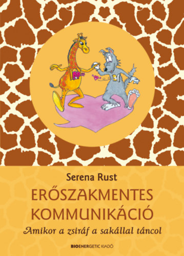 Serena Rust: Erőszakmentes kommunikáció