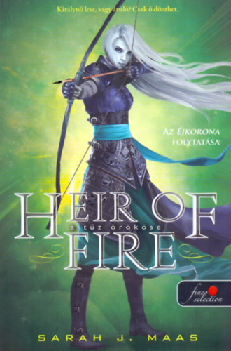 Sarah J. Maas: Heir of Fire - A tűz örököse (Üvegtrón 3.)
